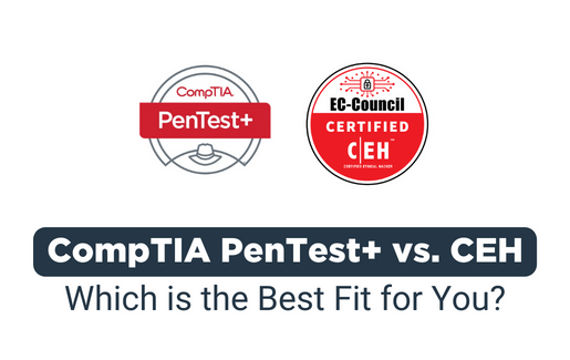 CompTIA PenTest+ vs. CEH: Which is the Best Fit for You? - CMO E-Learning Center